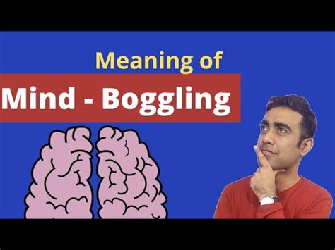 mind boggling synonym|mind boggling meaning in hindi.